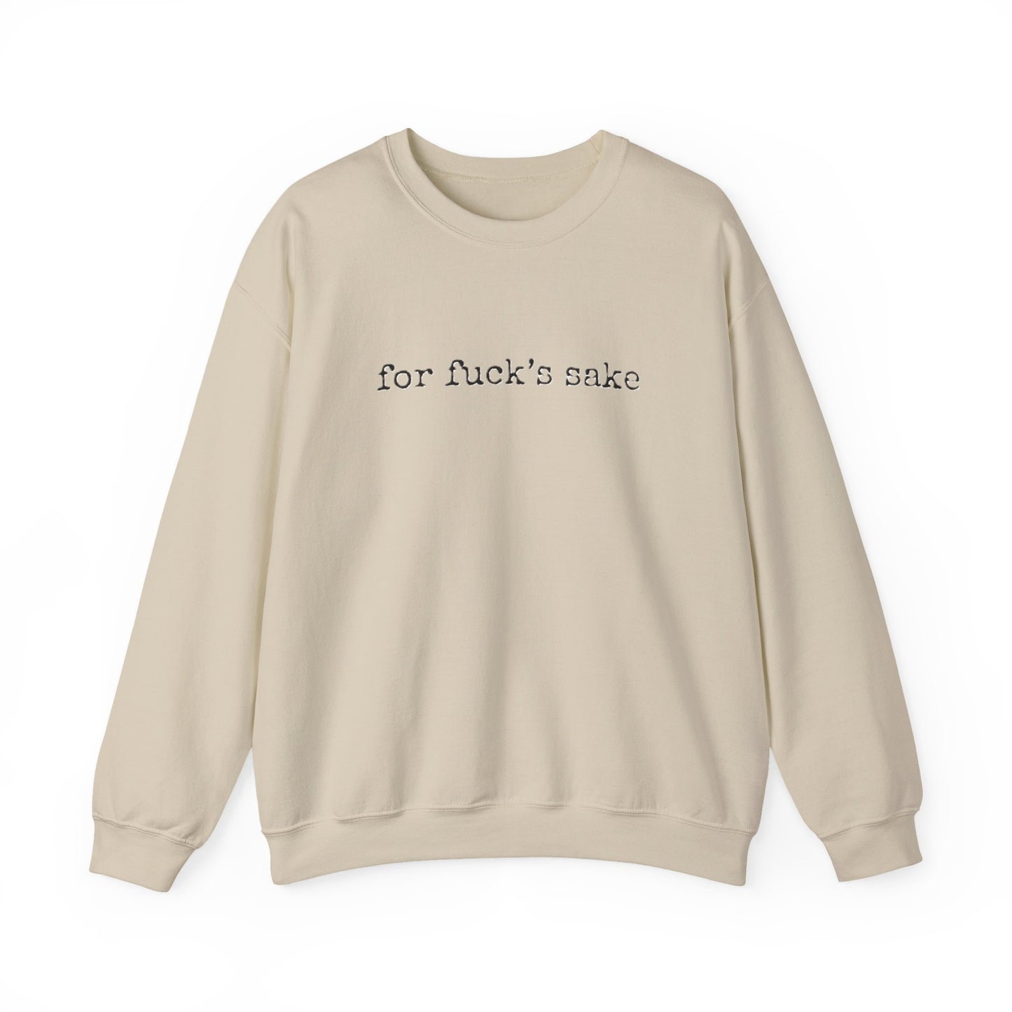"For Fuck's Sake" Unisex Crewneck Sweatshirt
